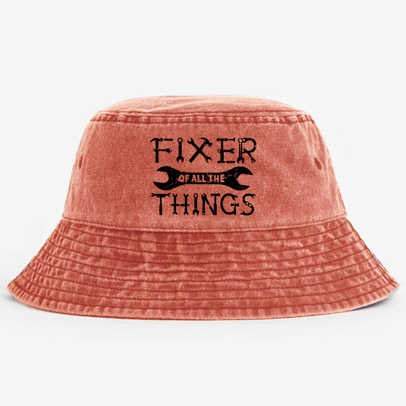 Fixer Of All The Things Funny Confident Bucket Hat