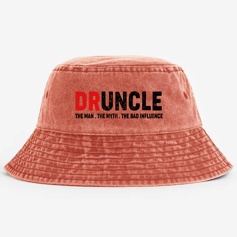 Druncle The Man The Myth The Bad Influence Funny Uncle Bucket Hat