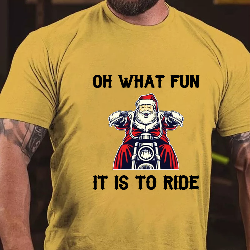 Oh What Fun It Is To Ride T-shirt