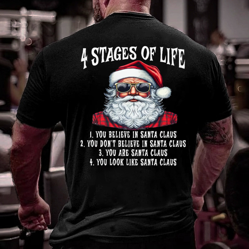 4 Stages Of Life Funny Christmas Casual Text Letters T-shirt