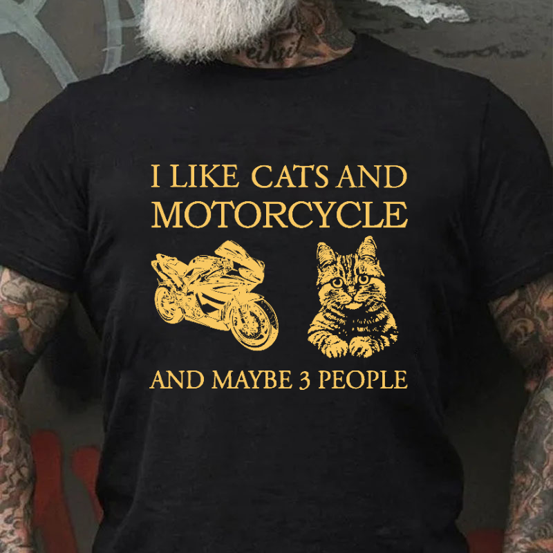 I Like Cats And Motorcycle And Maybe 3 People Funny Print T-shirt