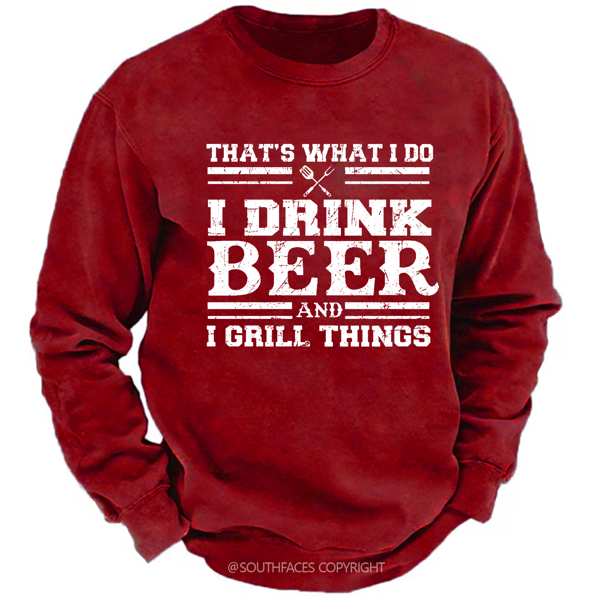 That's What I Do I Drink Beer And I Grill Things Funny Gift Sweatshirt