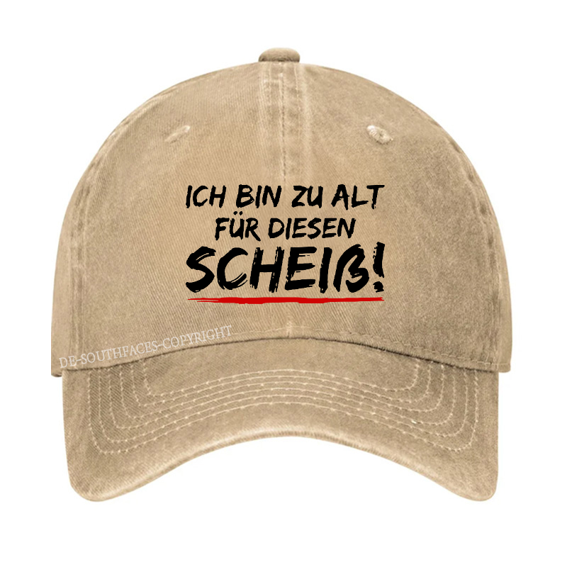 Ich Bin Zu Alt Für Diesen Scheiß Baseball Cap