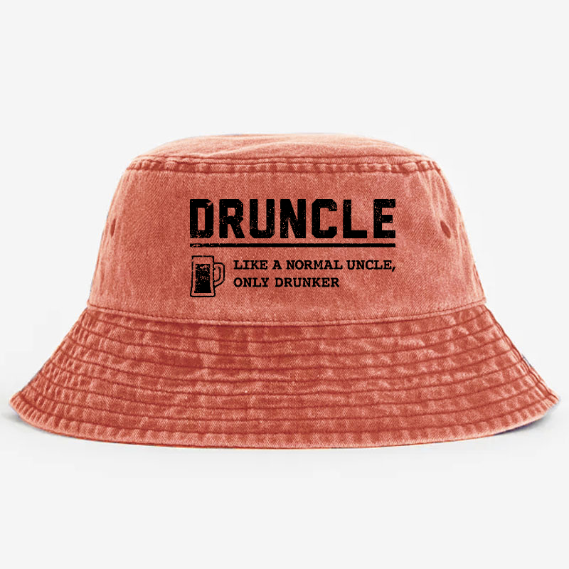 Drunclelike A Normal Uncle Only Drunker Funny Gift Bucket Hat