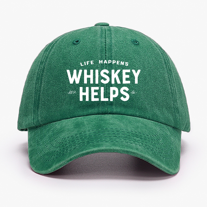 Funny Life Happens Whiskey Helps Hat