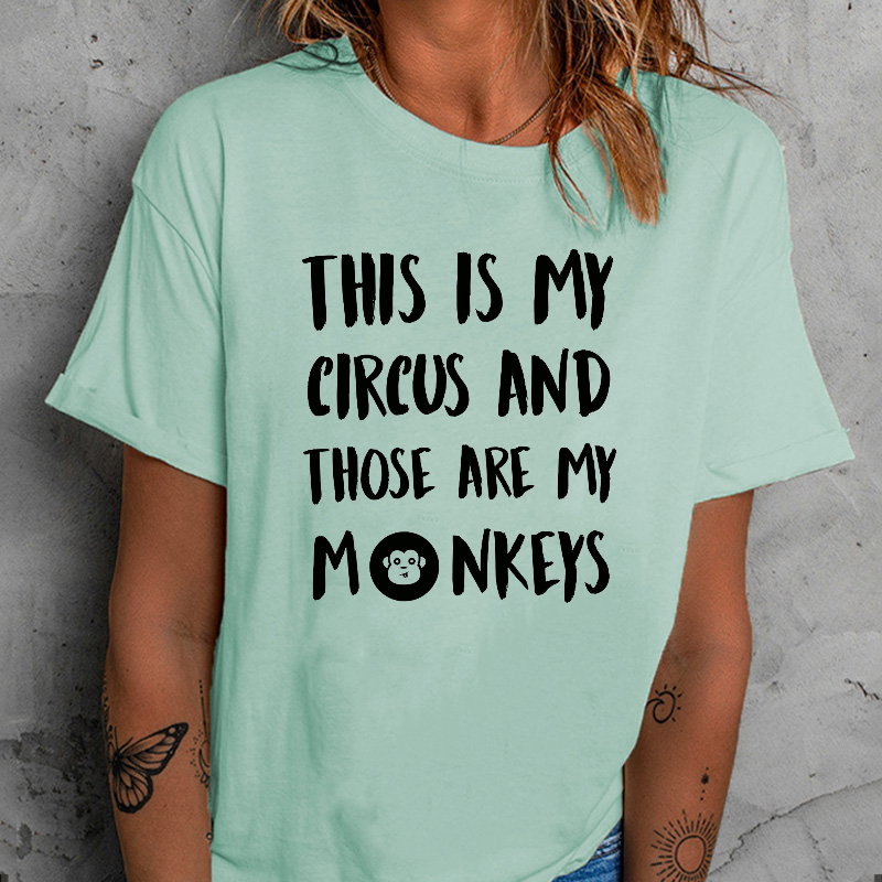 This Is My Circus And Those Are My Monkeys T-shirt
