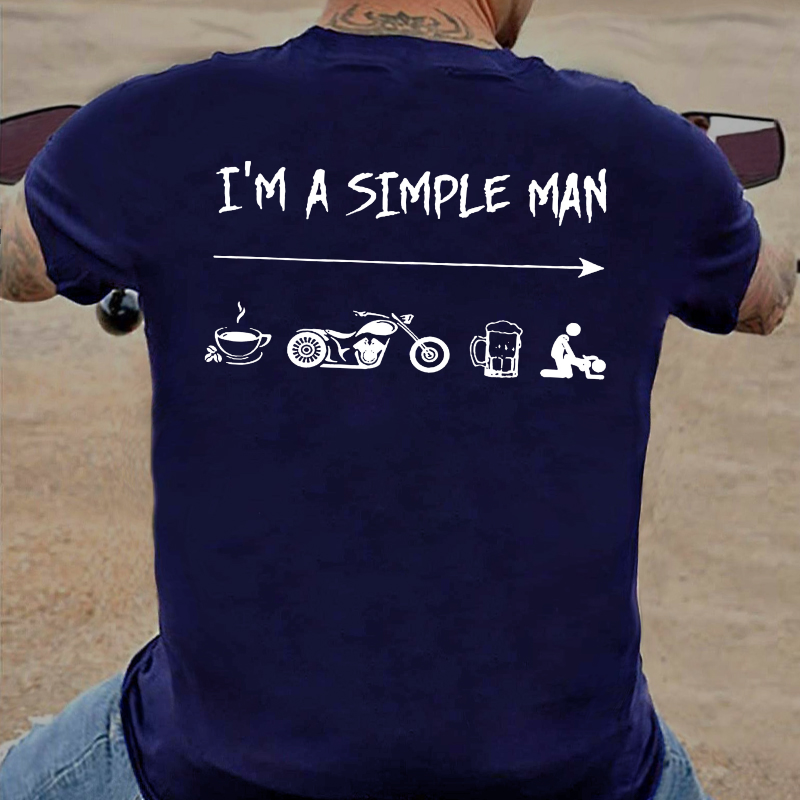 I'm A Simple Man Biker T-shirt