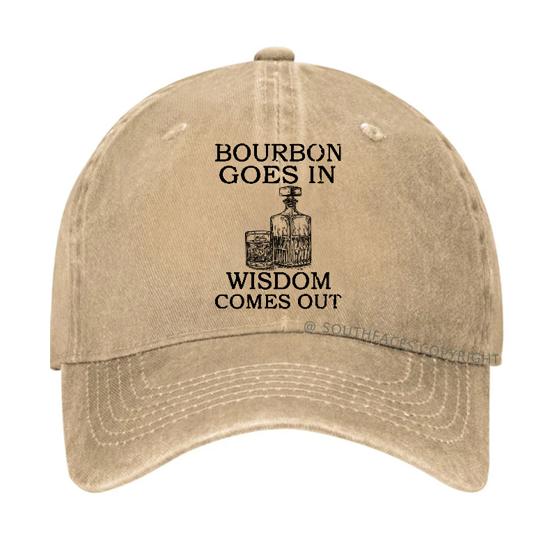 Bourbon Goes In Wisdom Comes Out Hat