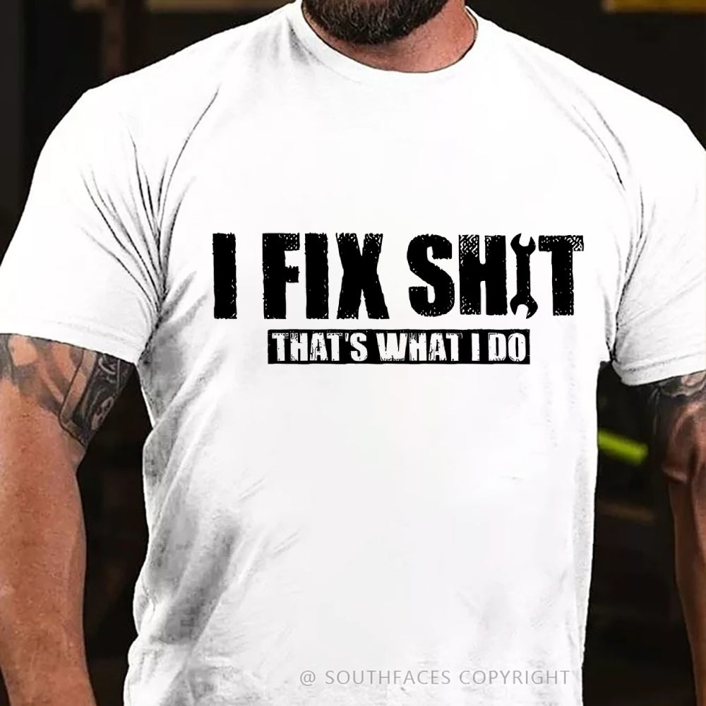 That's What I Do I Fix Stuff T-shirt