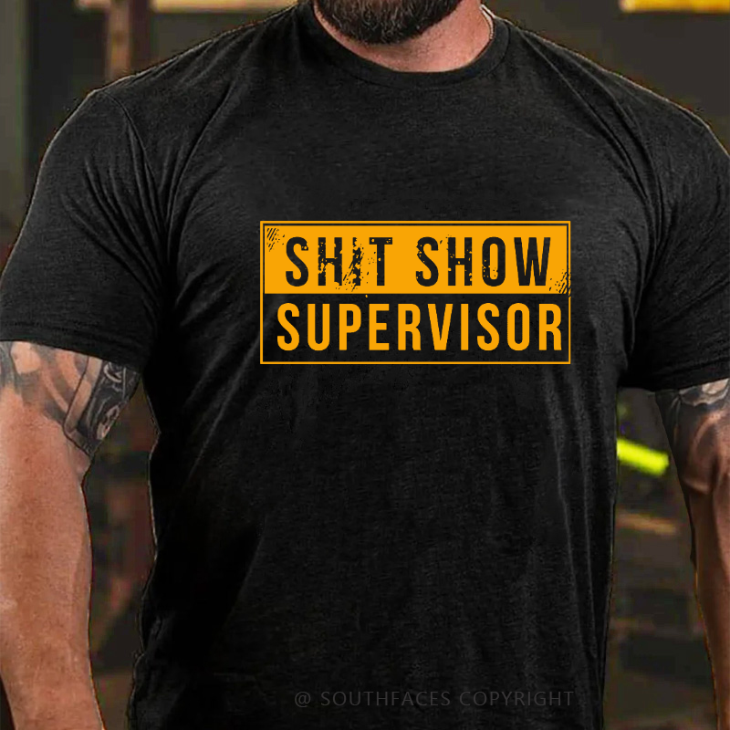 Shit Show Supervisor Funny T-shirt