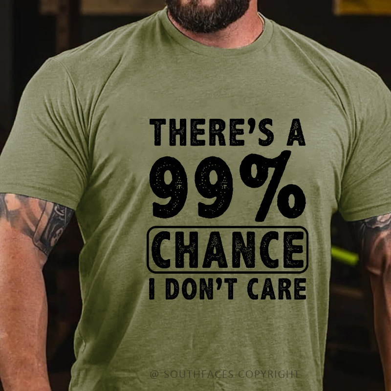 There's A 99% Chance I Don't Care Funny Print Men's T-shirt