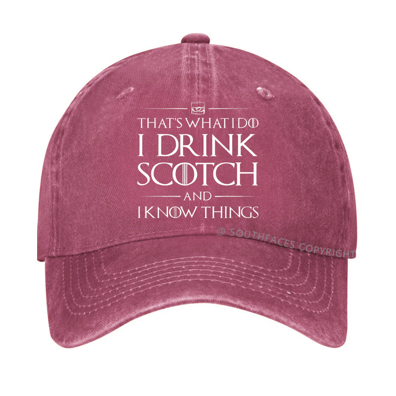 That's What I Do I Drink Scotch And I Know Things Hat