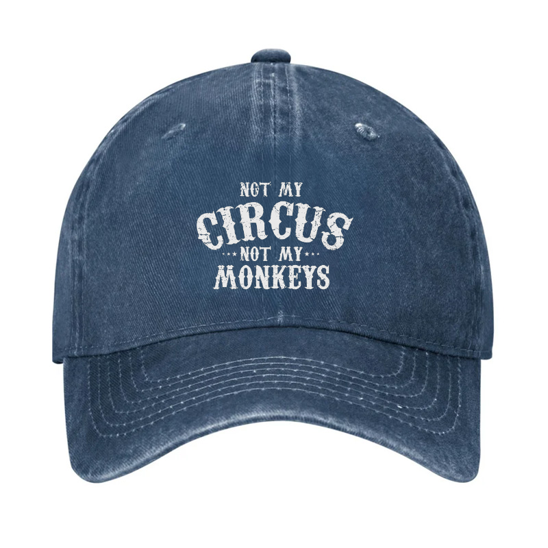 Not My Circus, Not My Monkeys Hat