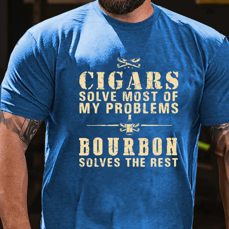 Cigars Solve Most Of My Problems Bourbon Solves The Rest T-shirt