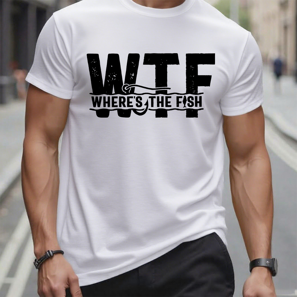 Men's WTF Where is the Fish Funny T-shirt Fisherman Gifts Fishing Shirt for him