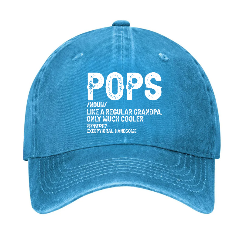 Pops Like A Regular Grandpa Only Much Cooler See Also: Exceptionally Handsome Hat