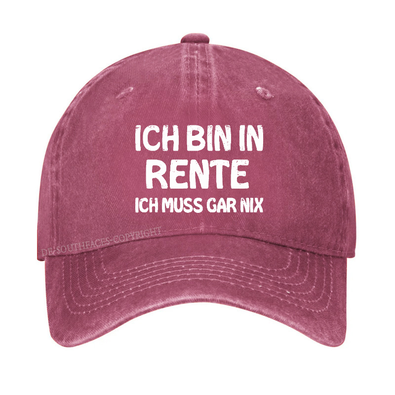 Ich Bin In Rente Ich Muss Gar Nix Baseball Cap