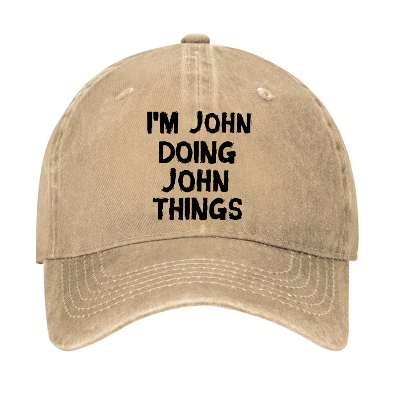 I'm John Doing John Things Funny Hat