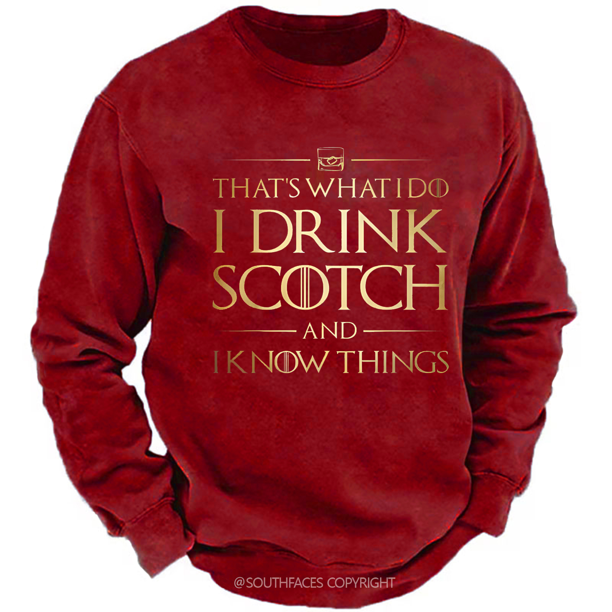 That's What I Do I Drink Scotch And I Know Things Sweatshirt