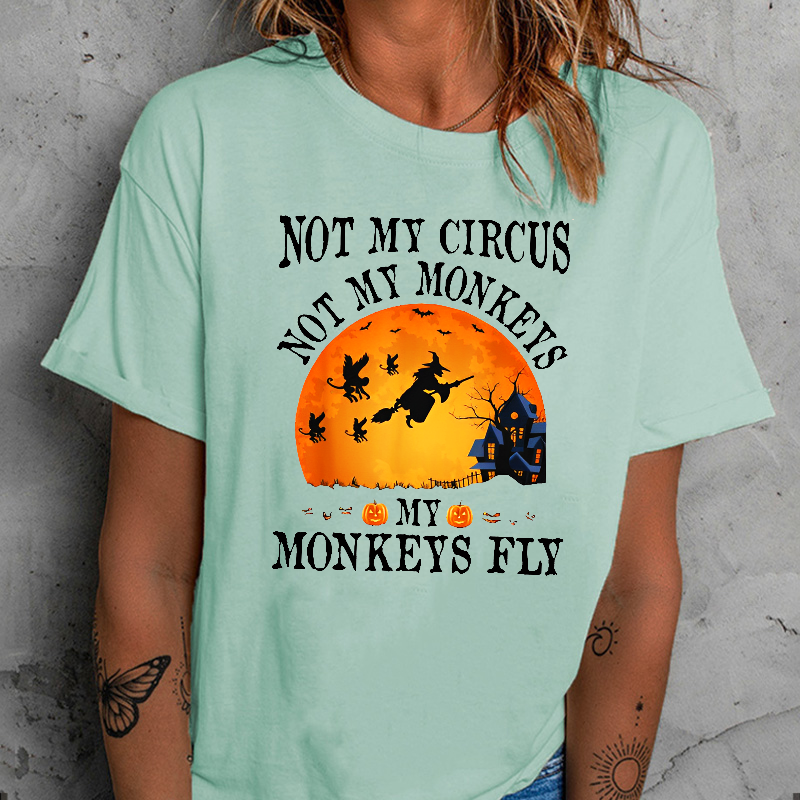 Women's Not My Circus Not My Monkeys Halloween Party Casual Crew Neck T-shirt