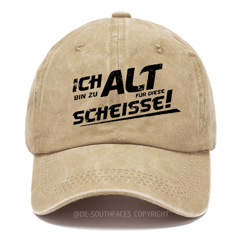 Ich Bin Zu Alt Für Diese Scheisse Baseball Cap