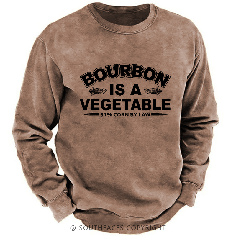 Bourbon Is A Vegetable 51% Corn By Law Funny Drunk Sweatshirt