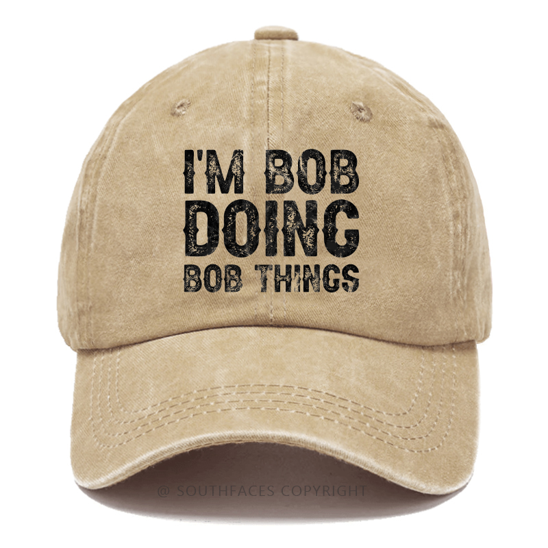 I'm Bob Doing Bob Things Hat