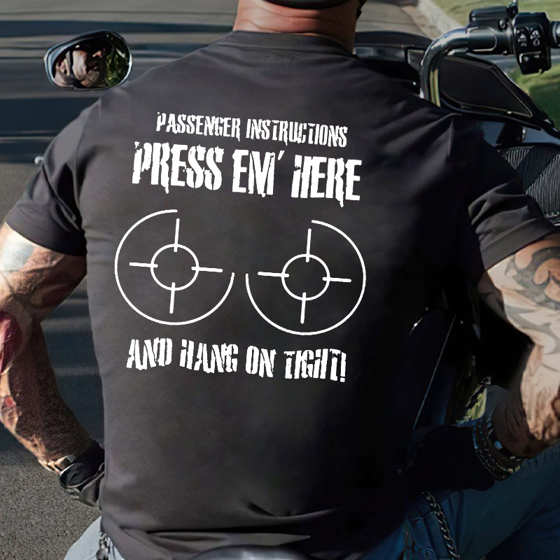 Passenger Guide Press Em Here Hold On Tight Funny Motorcycle T-shirt