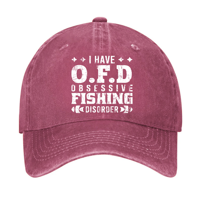 I Have OFD - Obsessive Fishing Disorder Hat