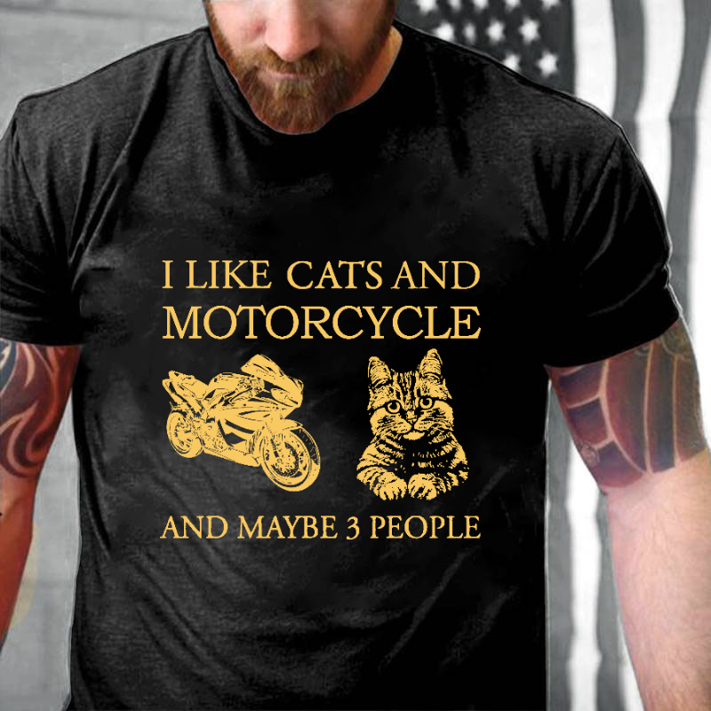 I Like Cats And Motorcycle And Maybe 3 People Funny Print T-shirt
