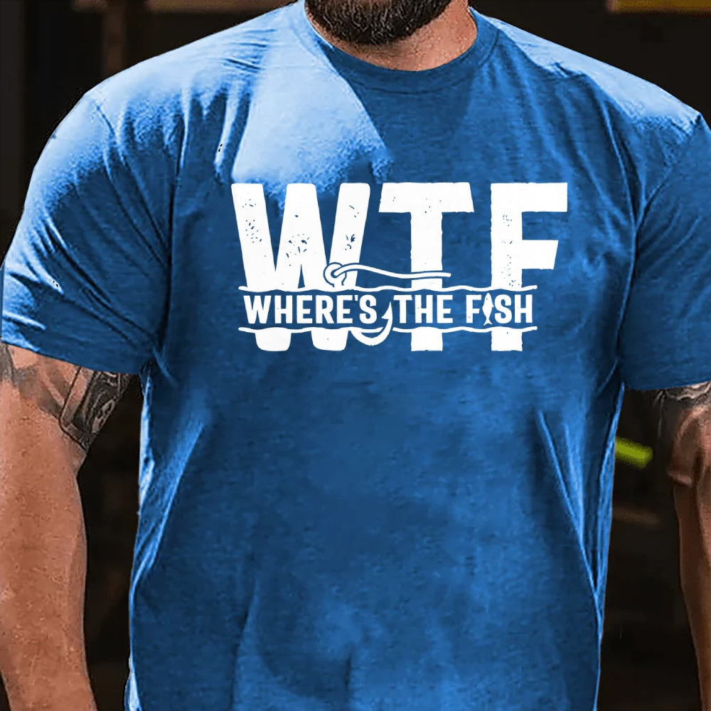 Men's WTF Where is the Fish Funny T-shirt Fisherman Gifts Fishing Shirt for him