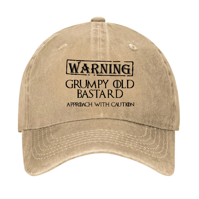 Warning Grumpy Old Bastard Approach With Caution Hat