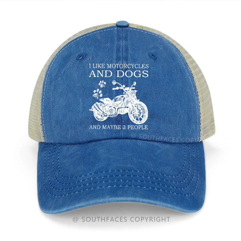 I Like Motorcycles And Dogs And Maybe 3 People Trucker Cap
