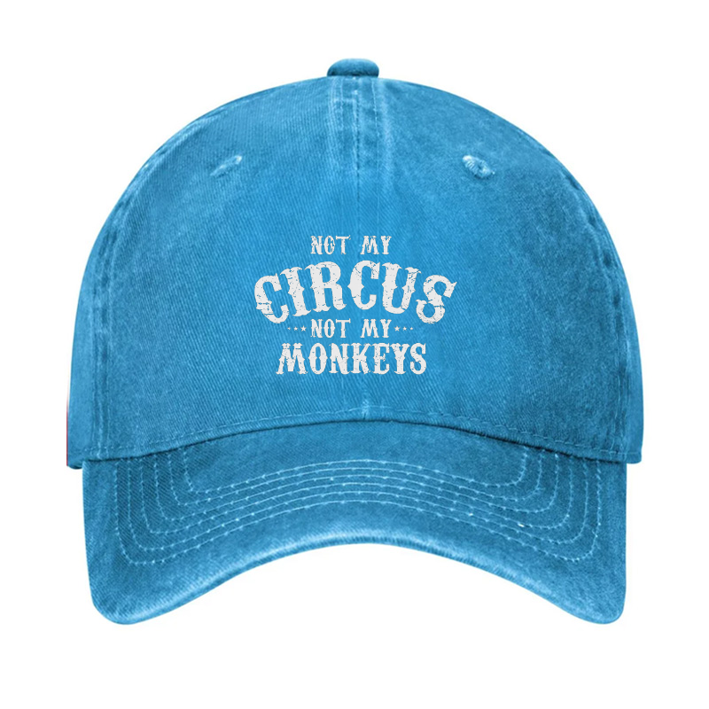Not My Circus, Not My Monkeys Hat