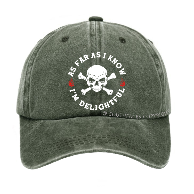 As Far As I Know I'm Delightful Hat