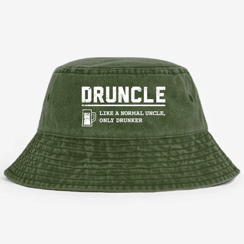 Drunclelike A Normal Uncle Only Drunker Funny Gift Bucket Hat