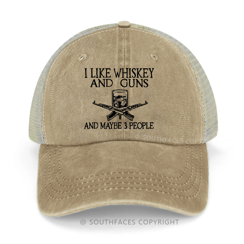 I Like Whiskey And Guns And Maybe 3 People Print Trucker Cap