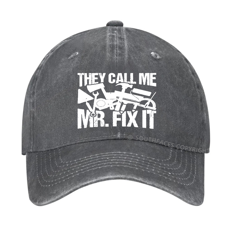 They Call Me Mr.Fix It Hat