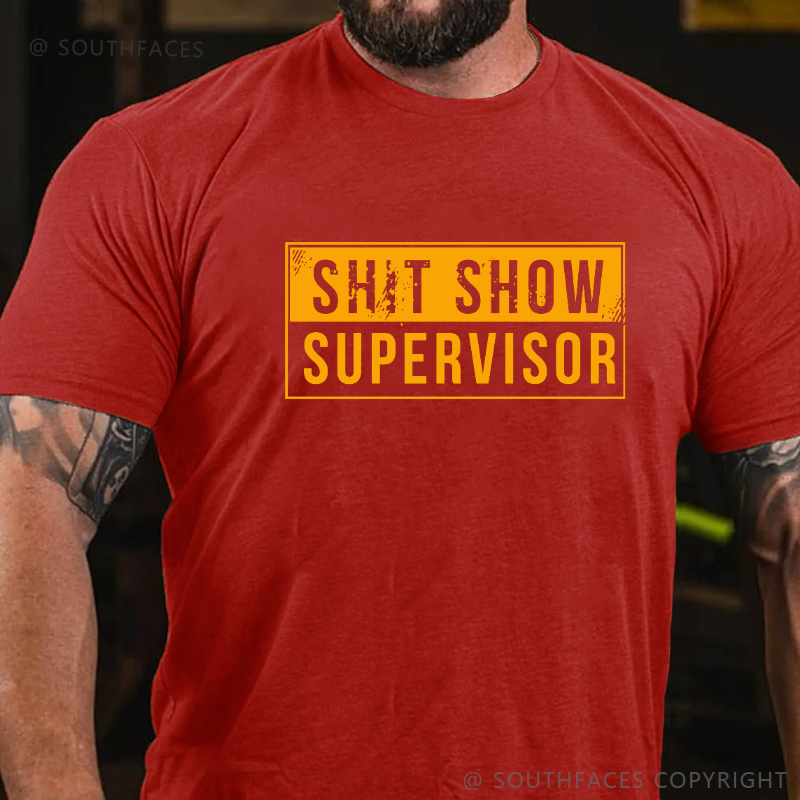 Shit Show Supervisor Funny T-shirt