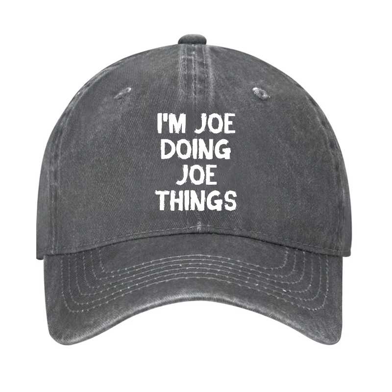 I'm Joe Doing Joe Things Hat