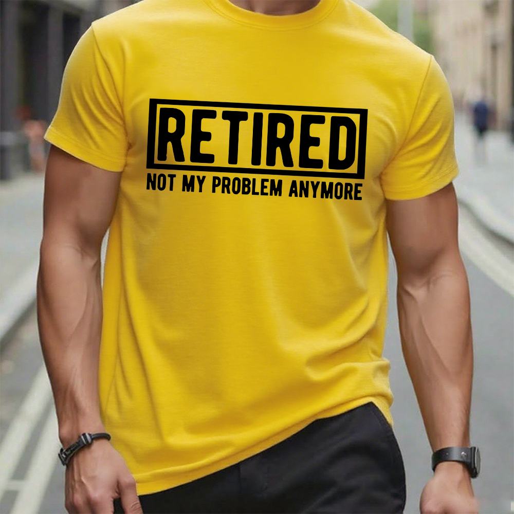 Retired Not My Problem Anymore T-shirt