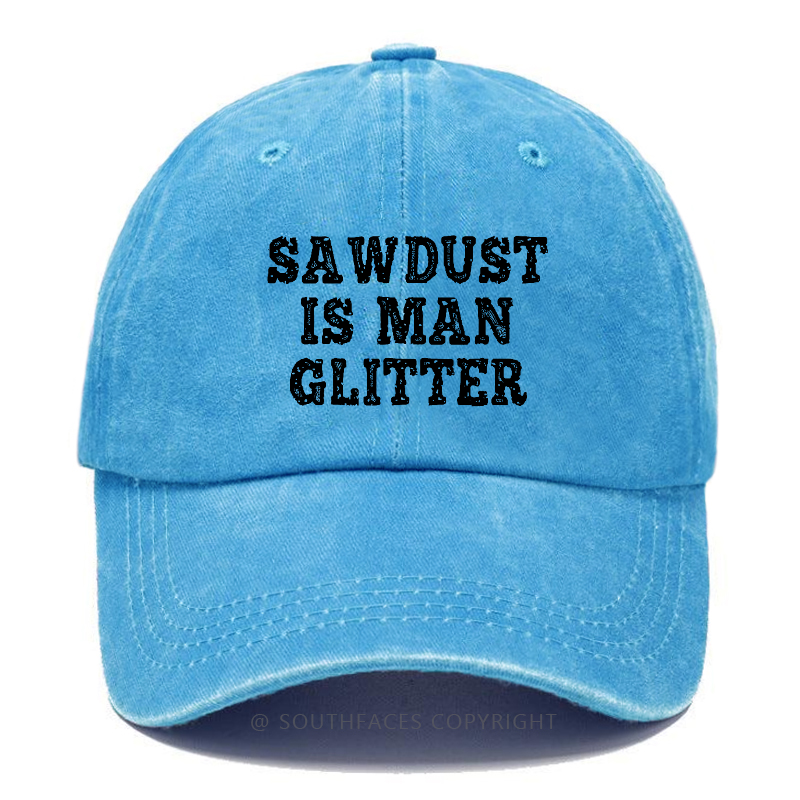 Sawdust Is Man Glitter Hat