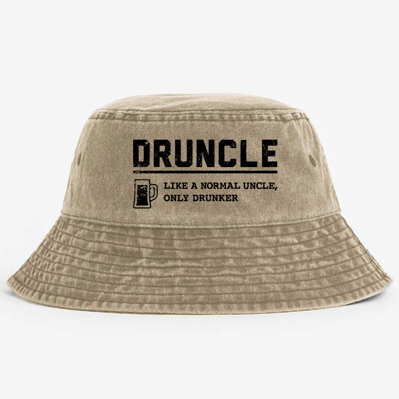 Drunclelike A Normal Uncle Only Drunker Funny Gift Bucket Hat
