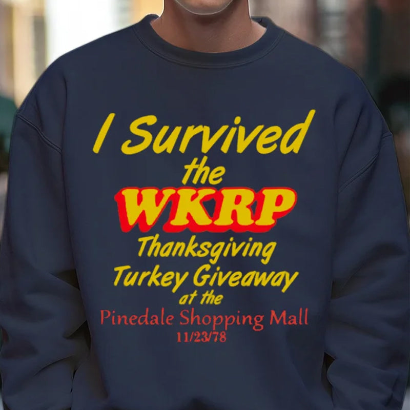 I Survived The Wkrp Thanksgiving Turkey Giveaway At The Pinedale Shopping Mall Sweatshirt