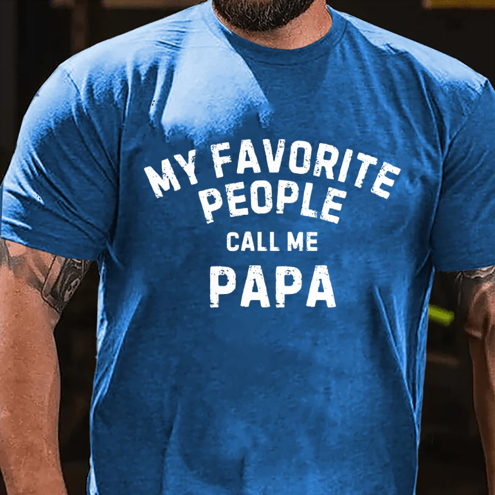 My Favorite People Call Me Papa T-Shirt