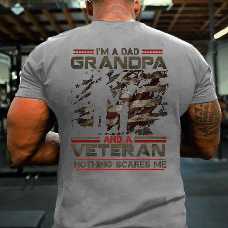 I'm A Dad Grandpa And A Veteran Nothing Scares Me Men's T-shirt