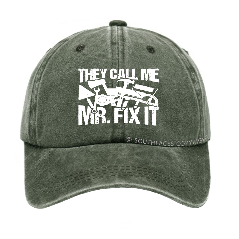 They Call Me Mr.Fix It Hat