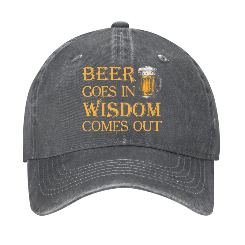 Beer Goes In Wisdom Comes Out Hat