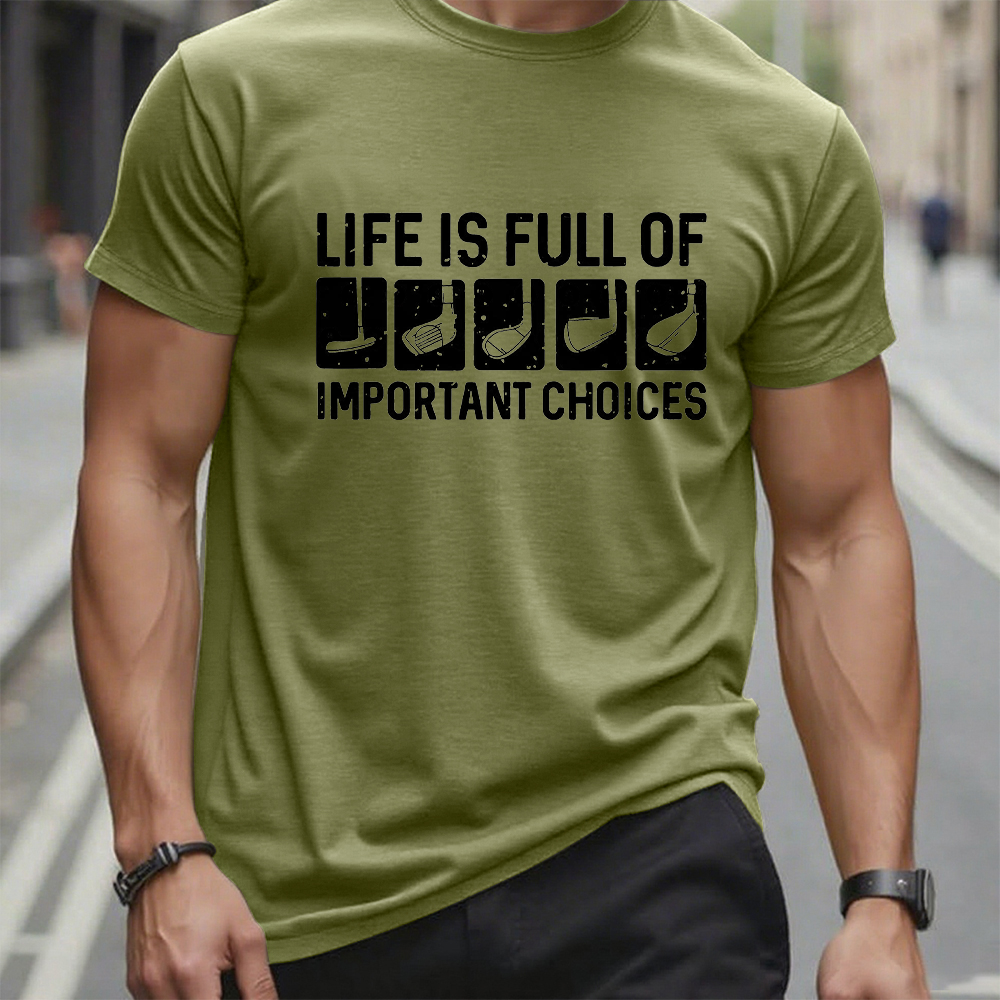 Life Is Full Of Important Choice T-shirt