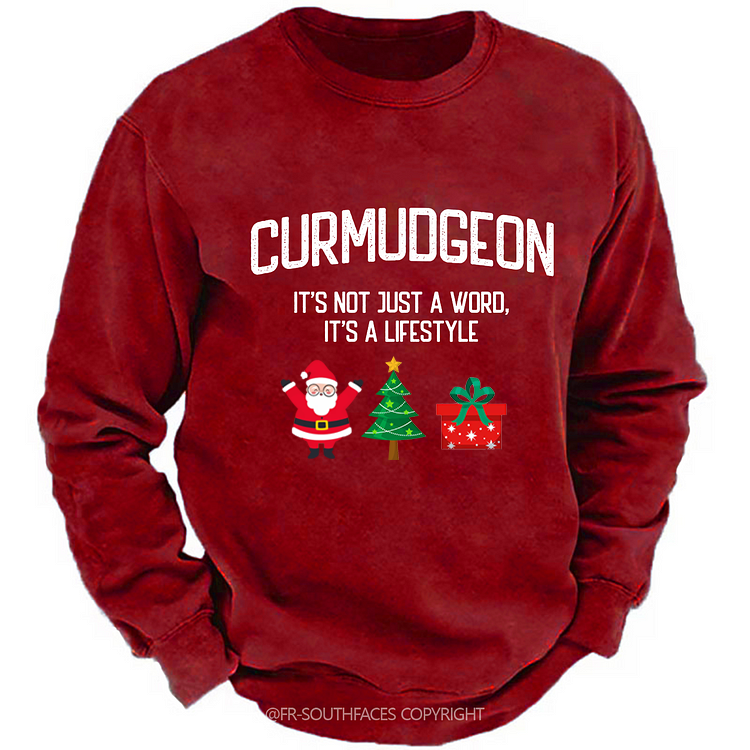 Curmudgeon It's Not Just A Word, It's A Lifestyle Sweatshirt
